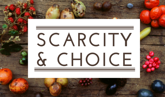 Scarcity & Choice